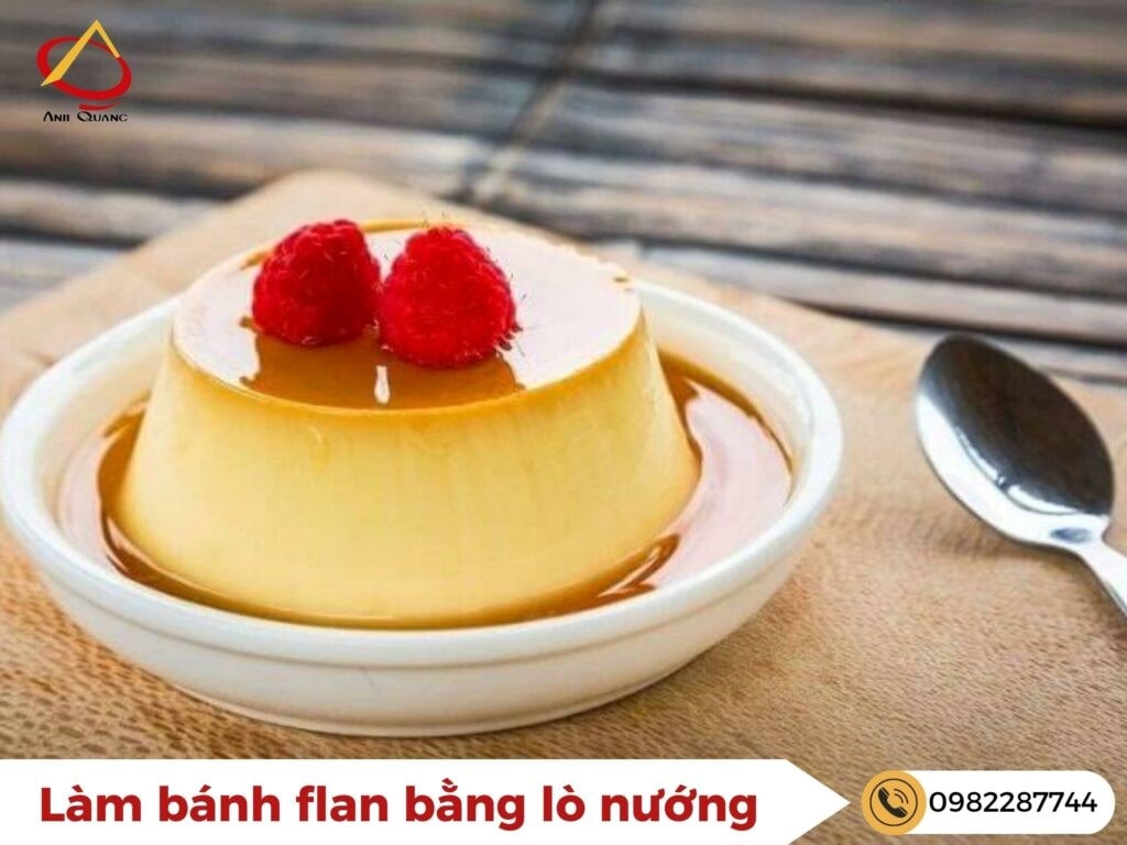 Cách làm bánh flan bằng lò nướng thơm ngon, béo mịn - Anh Quang Shop